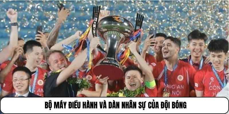 Bộ máy điều hành và dàn nhân sự của đội bóng
